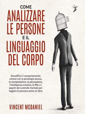 cover image of Come analizzare le persone e il linguaggio del corpo